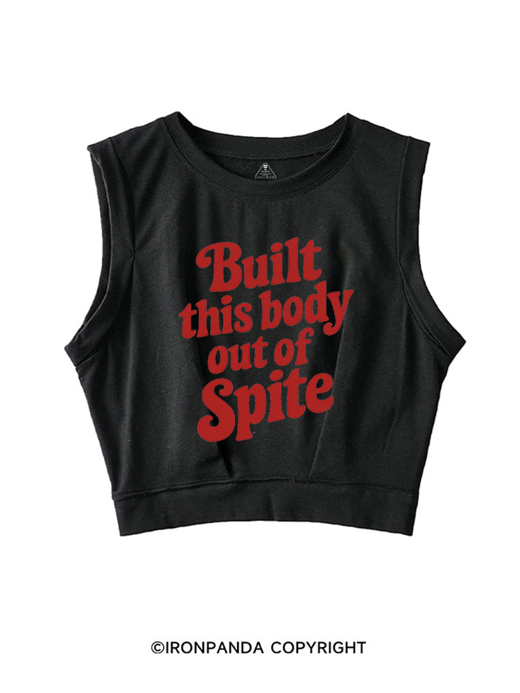 BUILT THIS BODY OUT OF SPITE SLEEVELESS CROP TOPS