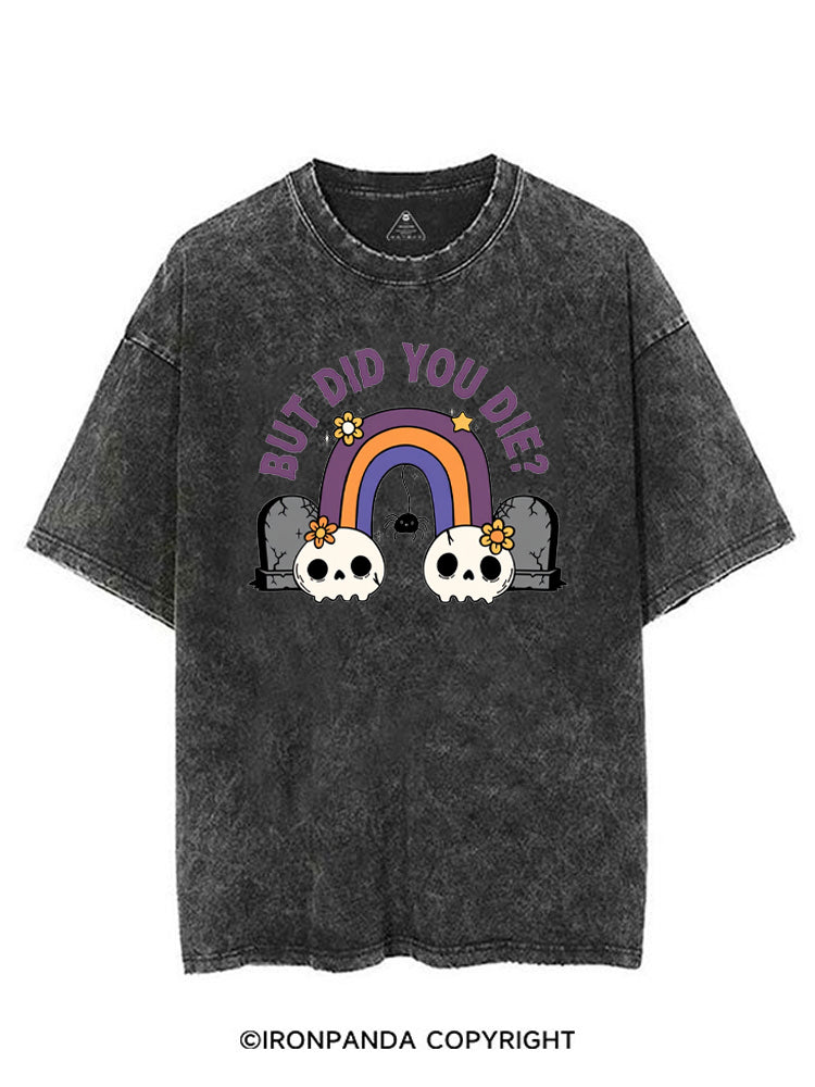 But Did You Die Funny Goth Skull VINTAGE GYM SHIRT