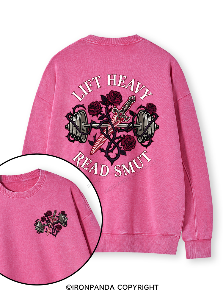 LIFT HEAVY READ SMUT Double-Sided Printed Washed Sweatshirt