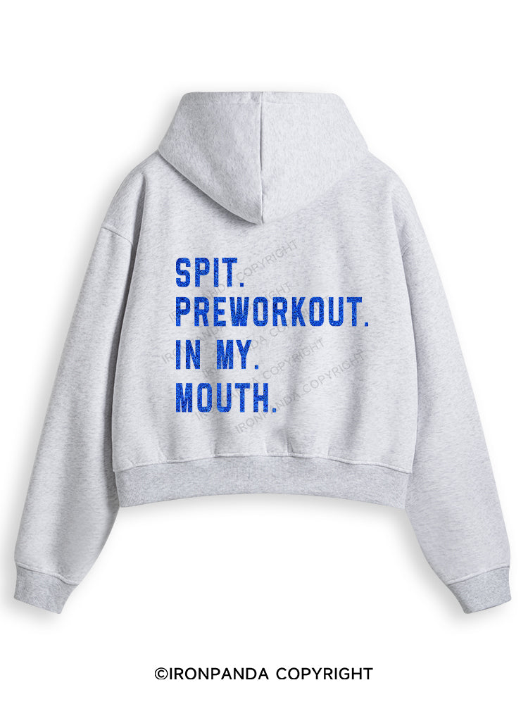 SPIT PREWORKOUT IN MY MOUTH Fleece Crop Zip Up Hoodie
