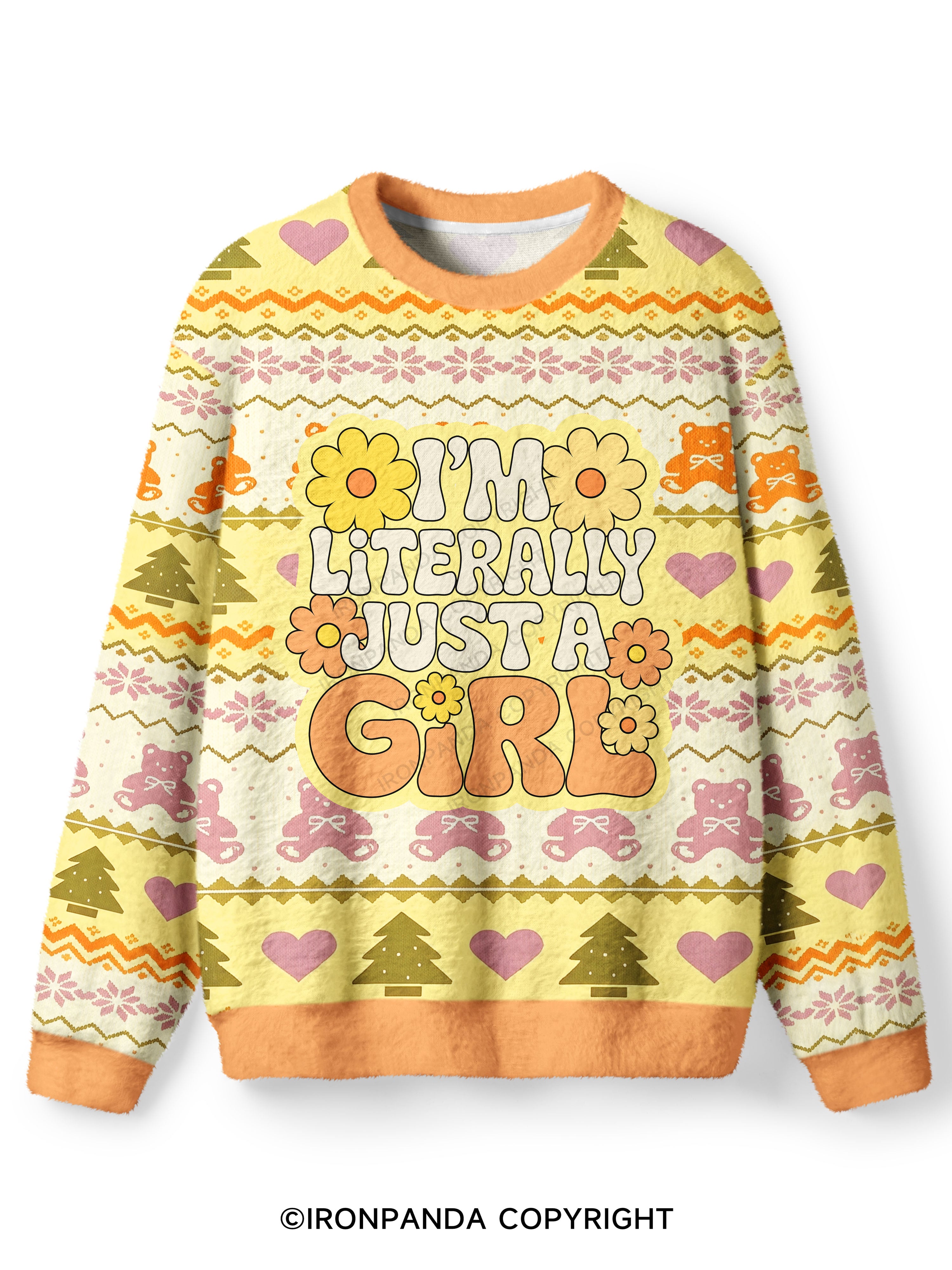 I'M LITERALLY JUST A GIRL Ugly Fuzzy Fleece Sweater