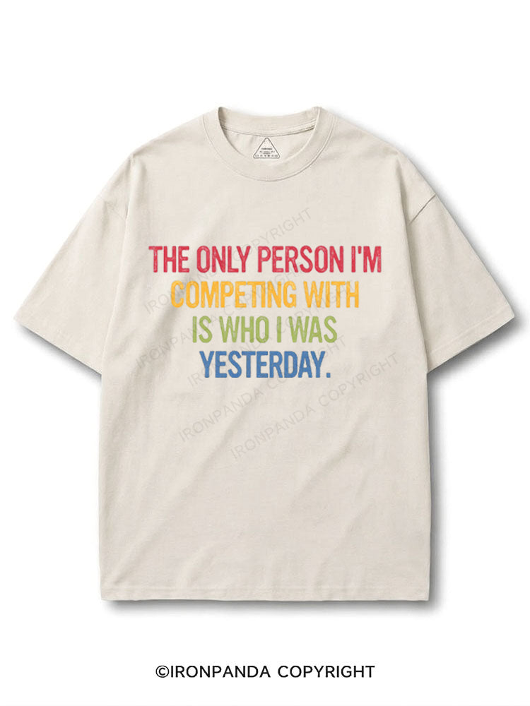 THE ONLY PERSON I'M COMPETING WITH IS WHO I WAS YESTERDAY COTTON PUMP COVER