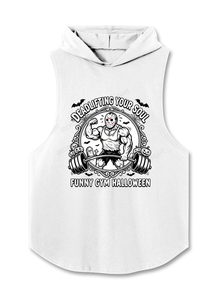Deadlifting Your Soul Hooded Tank