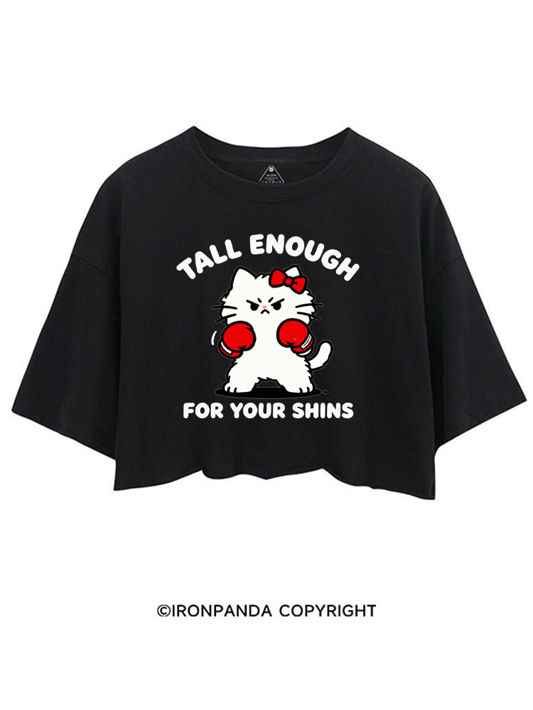 Tall Enough For Your Shins CROP TOPS