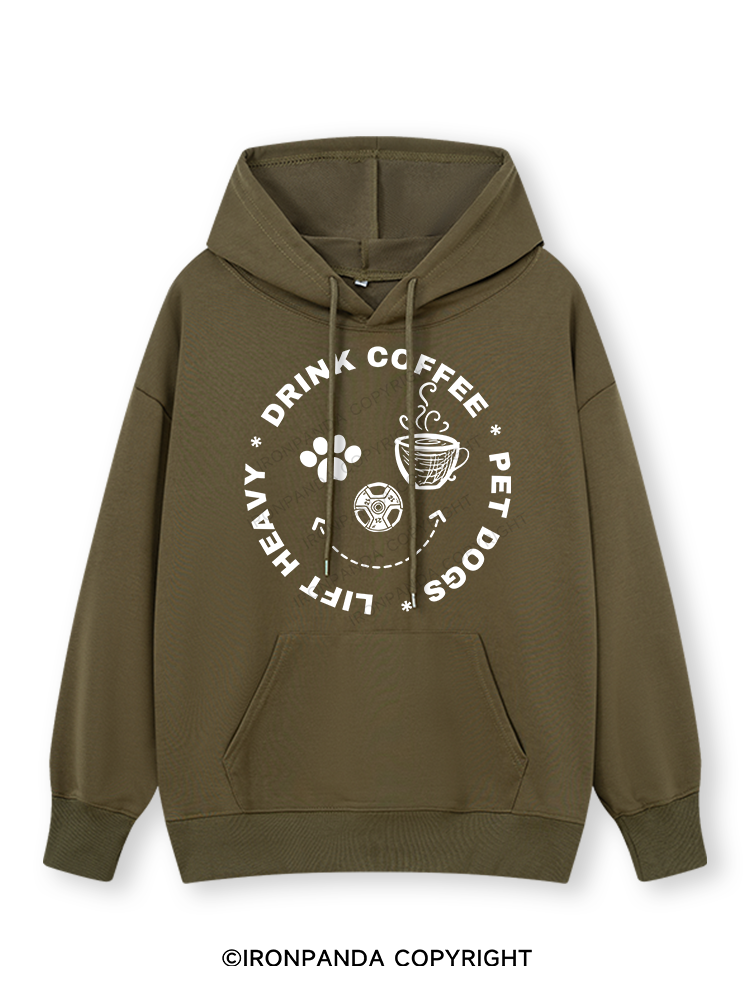 Lift Heavy, Drink Coffee, Pet Dogs Classic Gym Hoodie