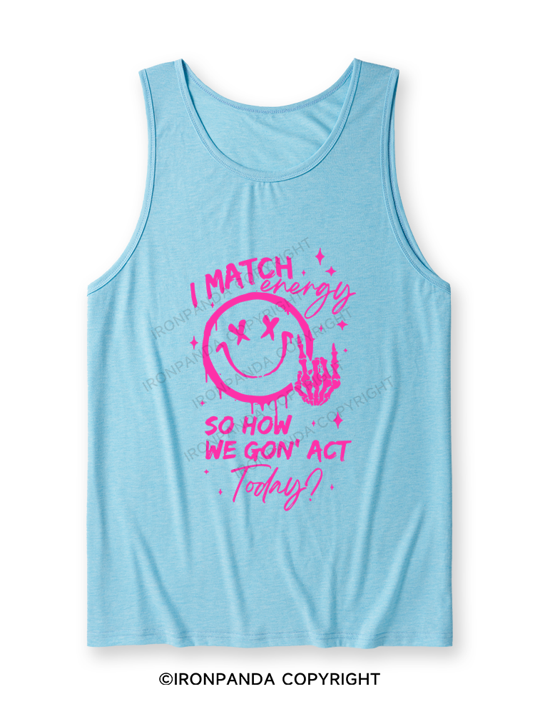 How We Gonna Act Today Ultra Soft Heather Tank