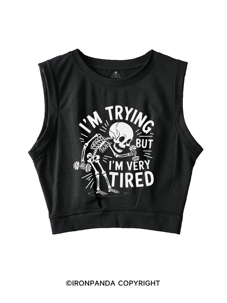 I'M TRYING BUT I’M VERY TIRED SLEEVELESS CROP TOPS