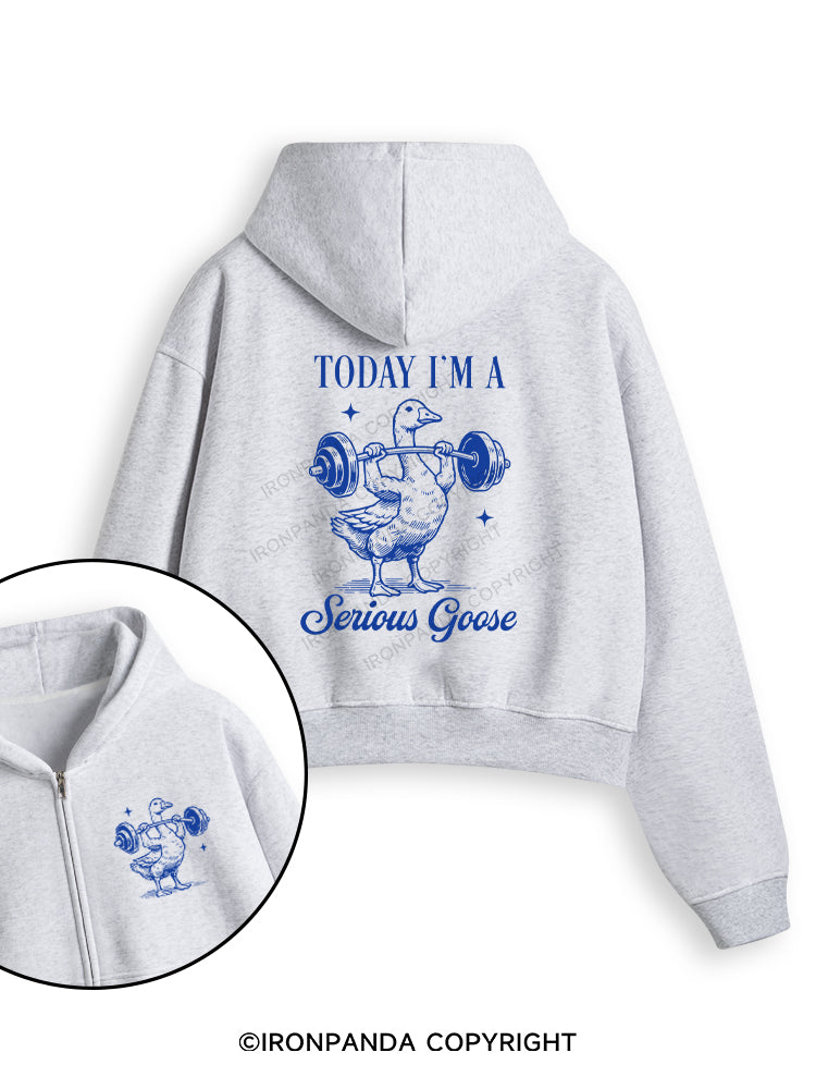 TODAY I'M A Serious Goose Fleece Crop Zip Up Hoodie