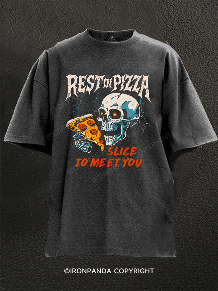 REST IN PIZZA SLICE TO MEET YOU Washed Gym Shirt