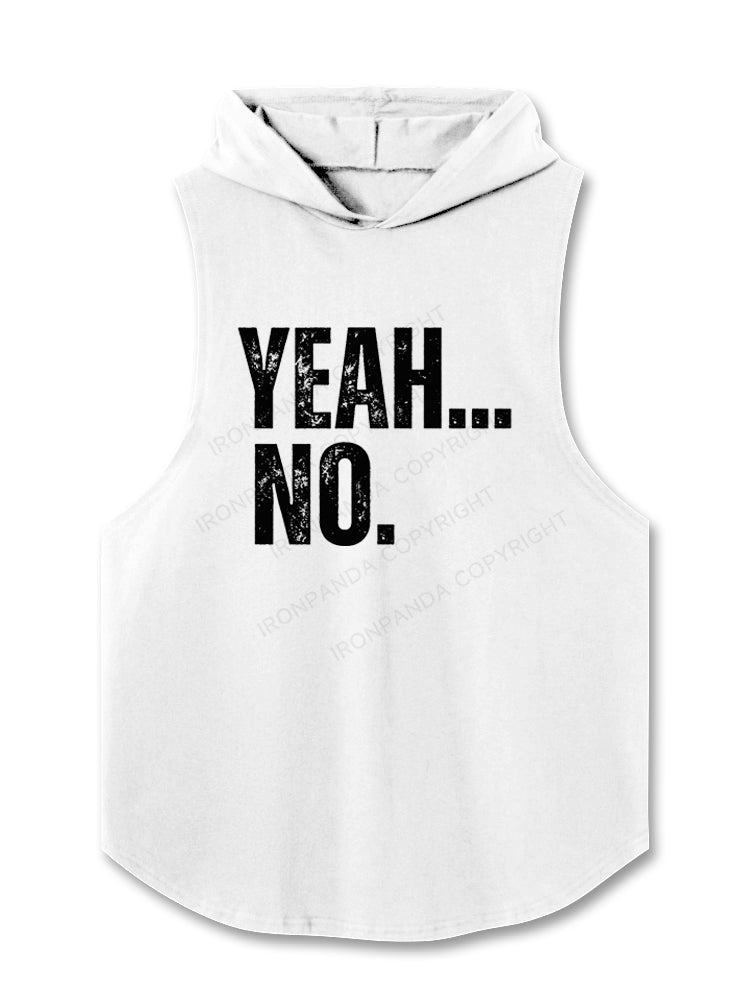 YEAH… NO Hooded Tank