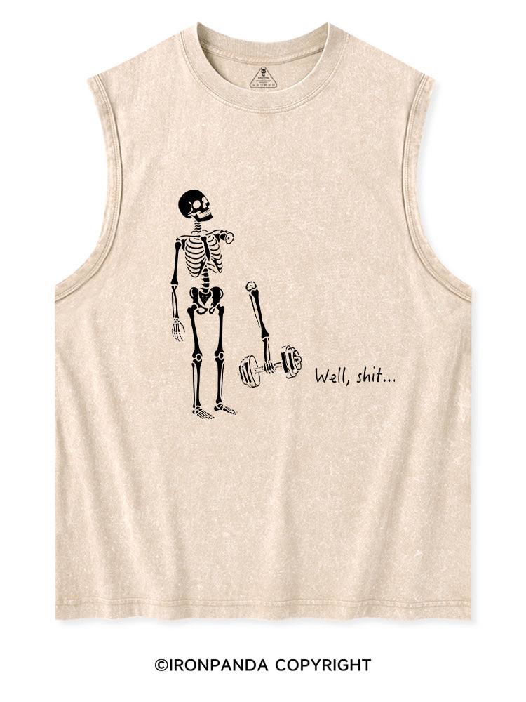 Well Shit Funny Skeleton Washed Tank