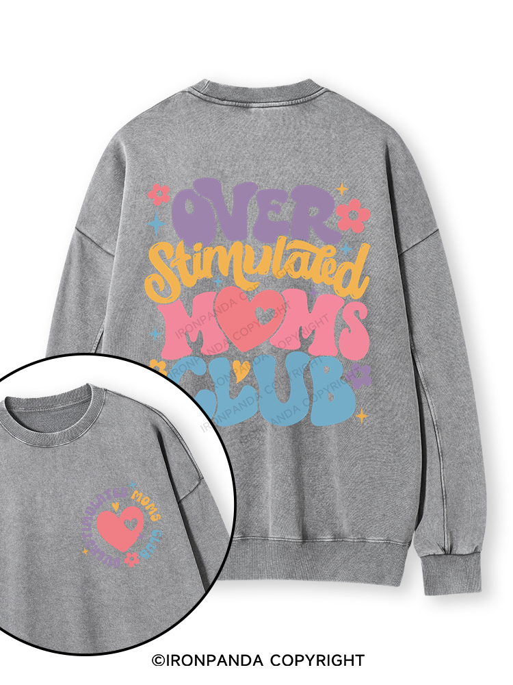 OVER STIMULATED MOMS CLUB Double-Sided Printed Washed Sweatshirt