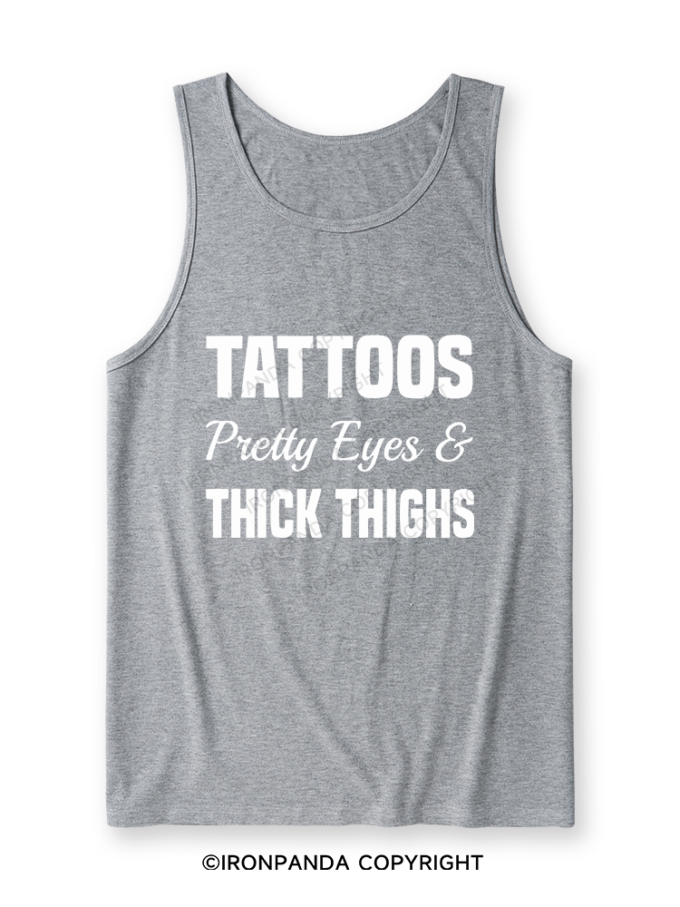 TATTOOS PRETTY EYES AND THICK THIGHS Ultra Soft Heather Tank