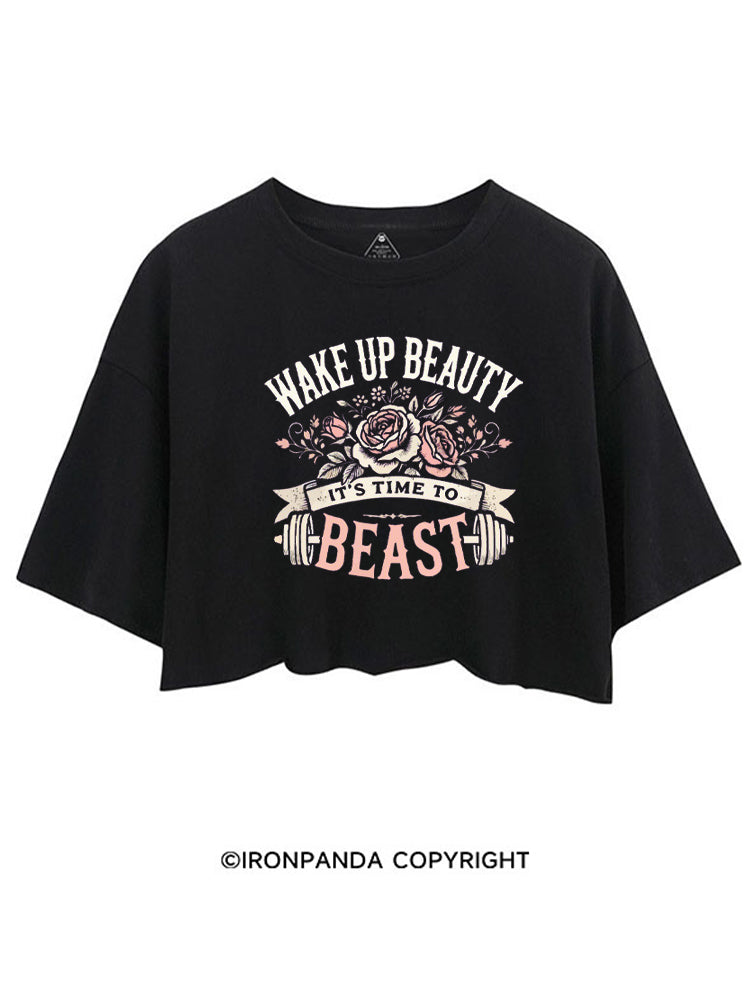 WAKE UP BEAUTY IT'S TIME TO BEAST CROP TOPS