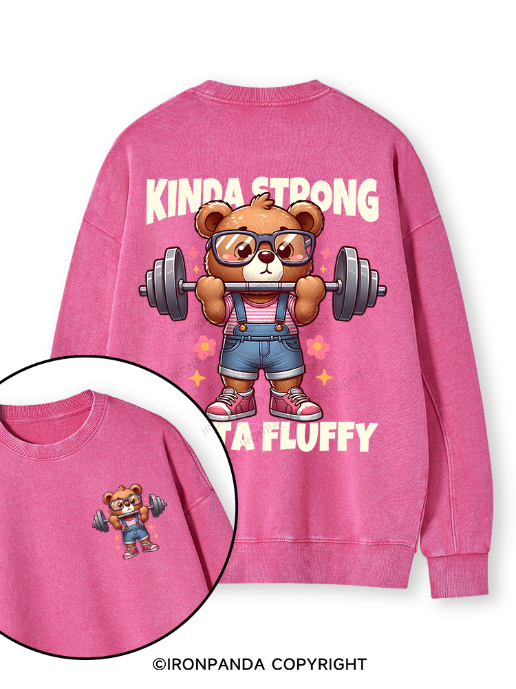 KINDA STRONG, SORTA FLUFFY Double-Sided Printed Washed Sweatshirt