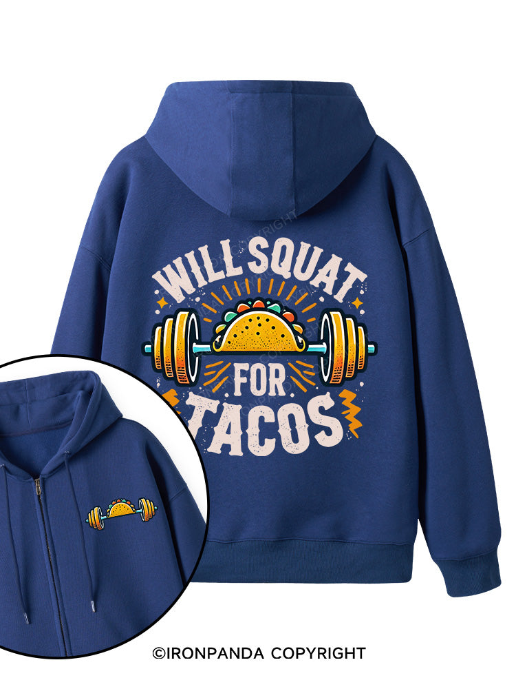 WILL SQUAT FOR TACOS Double-Sided Printed Fleece Zip Up Hoodie
