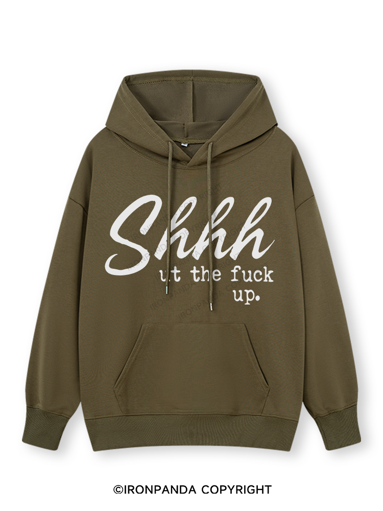SHHH UT THE FUCK UP Classic Gym Hoodie