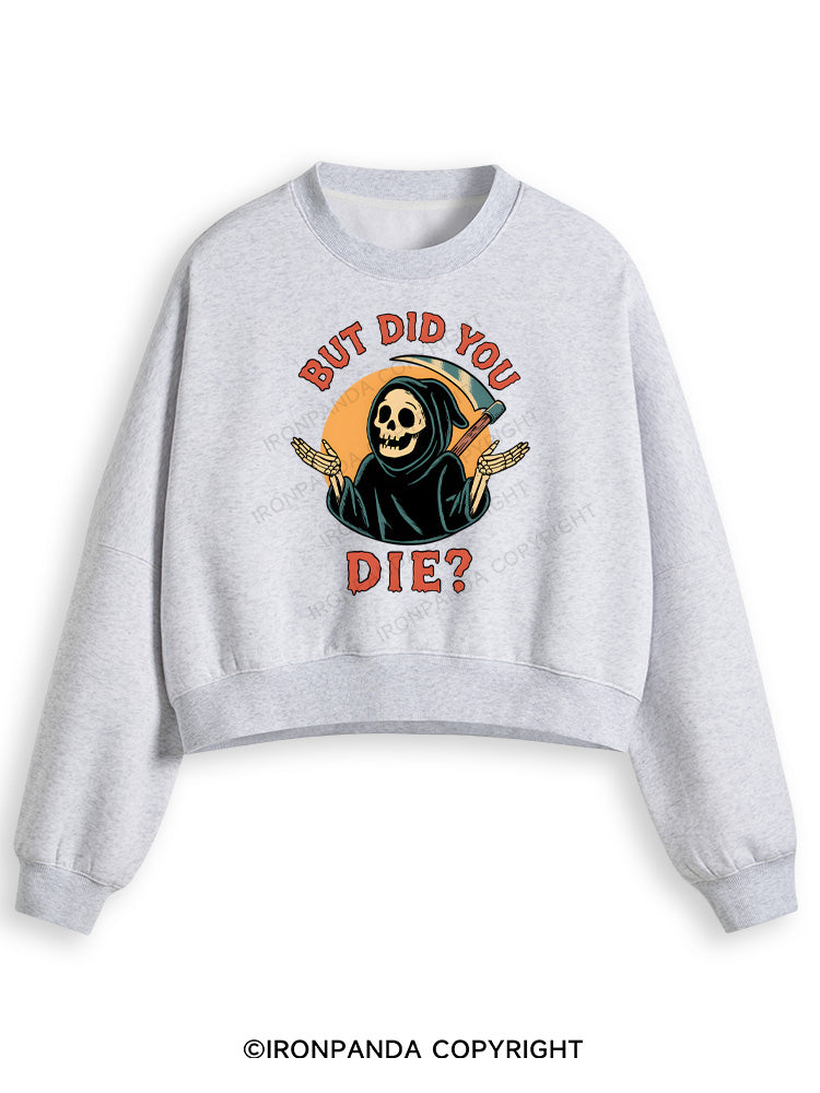 But did you die? Ghost Fleece Crop Sweatshirt