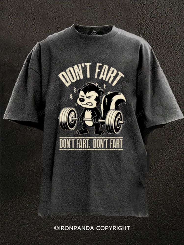 Don't Fart, Don't Fart Funny Animal Washed Gym Shirt