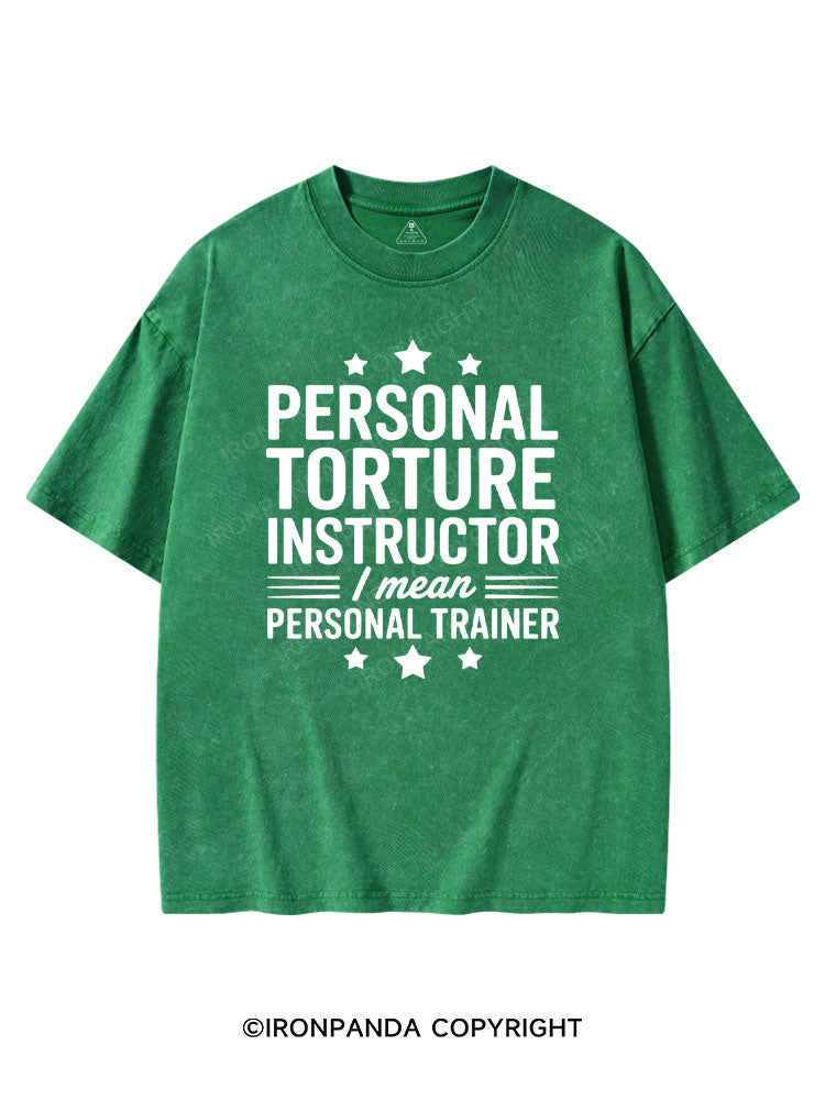 PERSONAL TORTURE INSTRUCTOR I MEAN PERSONAL TRAINER St Patrick's Washed Gym T-shirt