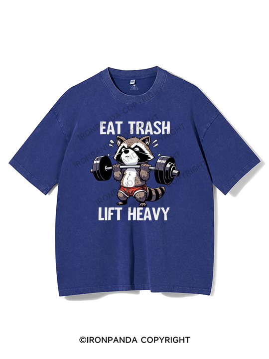 eat trash lift heavy Washed Gym Shirt
