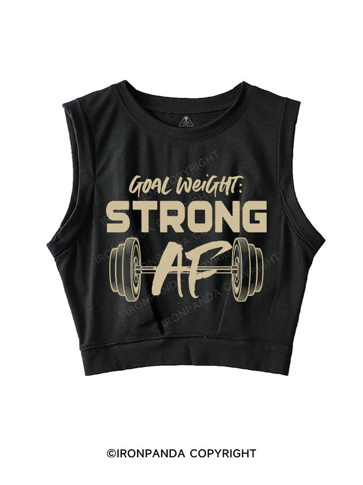 GOAL WEIGHT STRONG AF SLEEVELESS CROP TOPS