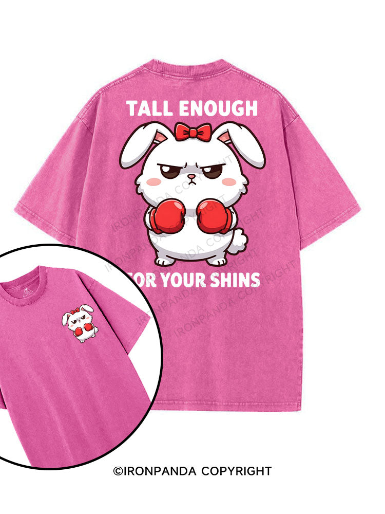 TALL ENOUGH FOR YOUR SHINS printed Gym Shirt