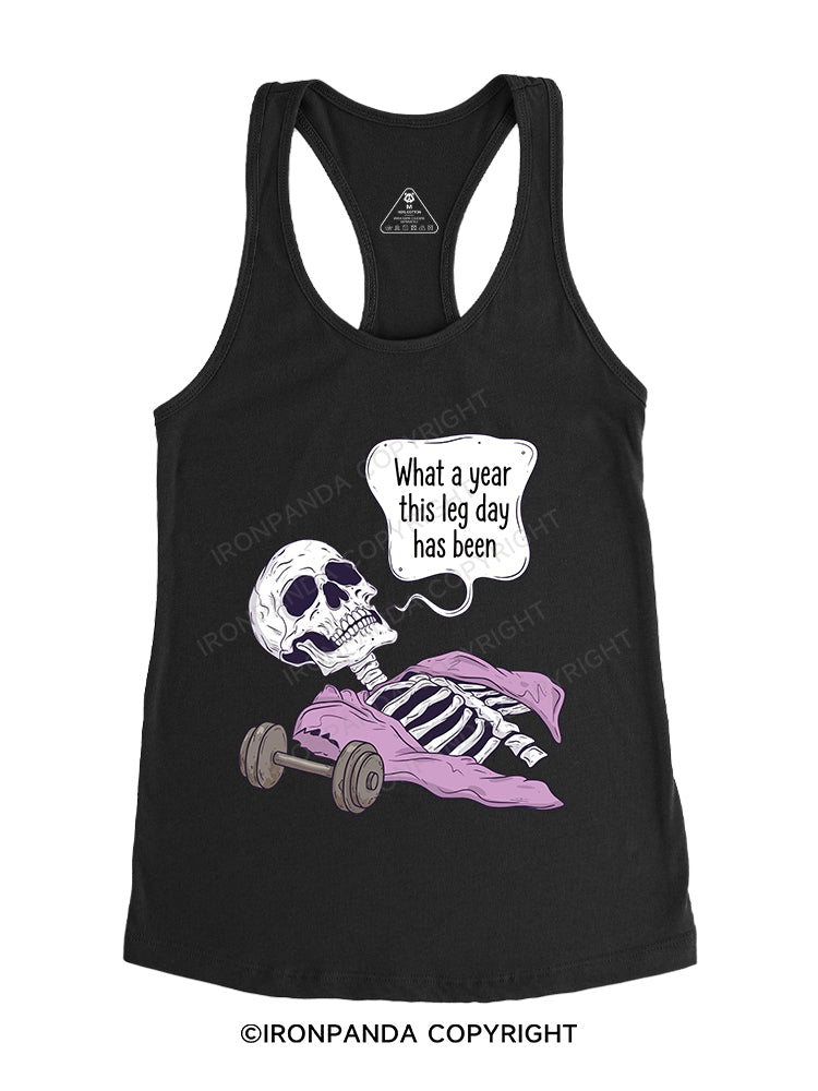 What a year this leg day has been Gym Racerback Tank