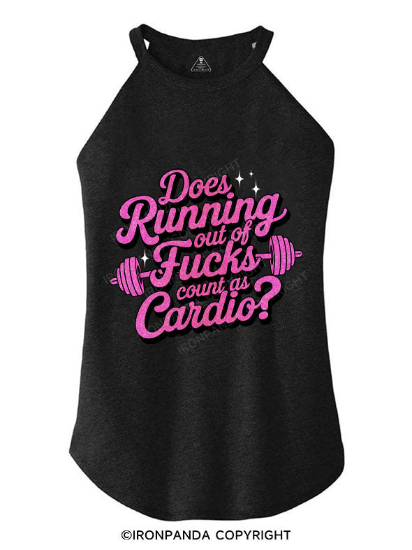 DOES RUNNING OUT OF FUCKS COUNT AS CARDIO? TRI ROCKER COTTON TANK