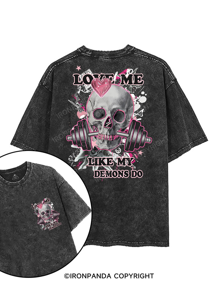LOVE ME LIKE MY DEMONS DO printed Gym Shirt
