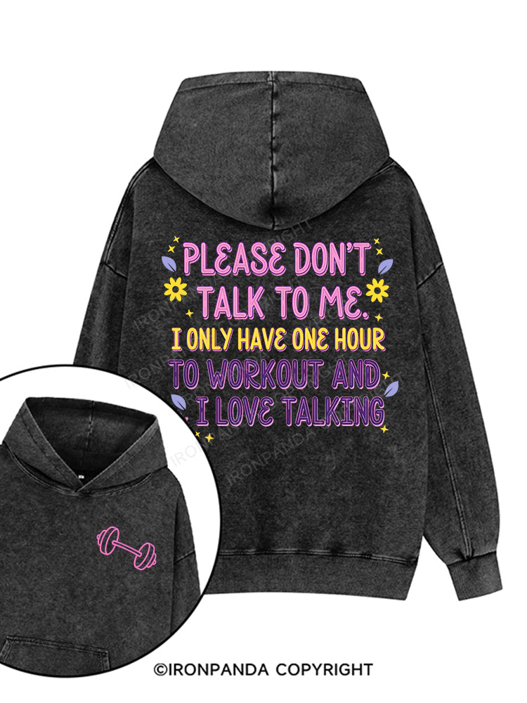 Please don’t talk to me Printed Washed Gym Hoodie