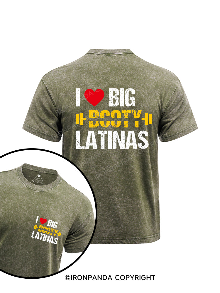 I Love Big Booty Latinas printed Washed Gym Shirt