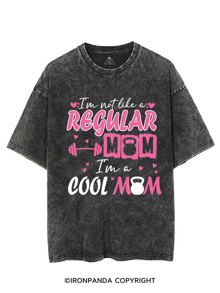 I'm not like a regular mom, I'm a cool mom VINTAGE GYM SHIRT