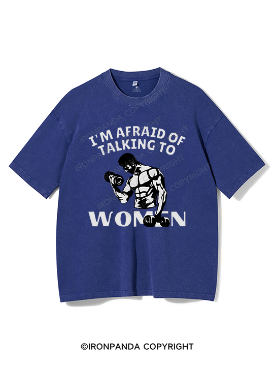 I'm Afraid Of Talking To Women Washed Gym Shirt