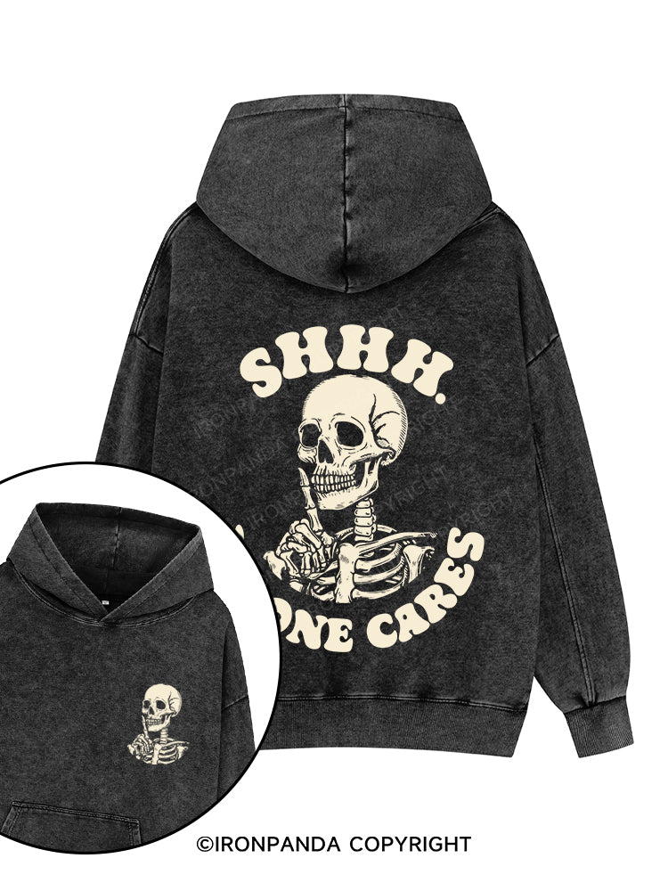 SHHH NO ONE CARES Printed Washed Gym Hoodie