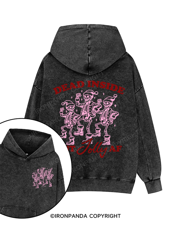 DEAD INSIDE BUT JOLLY AF Printed Washed Gym Hoodie