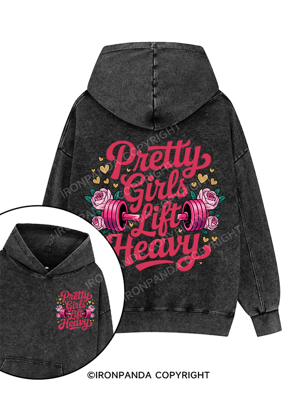 PRETTY GIRLS LIFT HEAVY Printed Washed Gym Hoodie