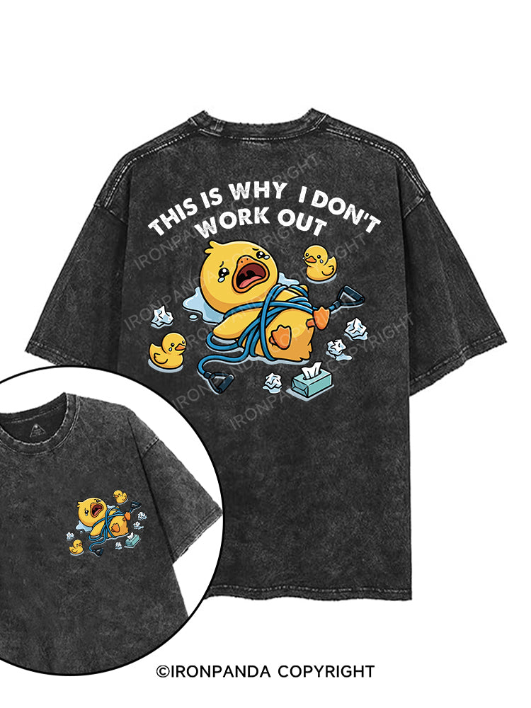 THIS IS WHY  I DON'T WORK OUT printed Gym Shirt