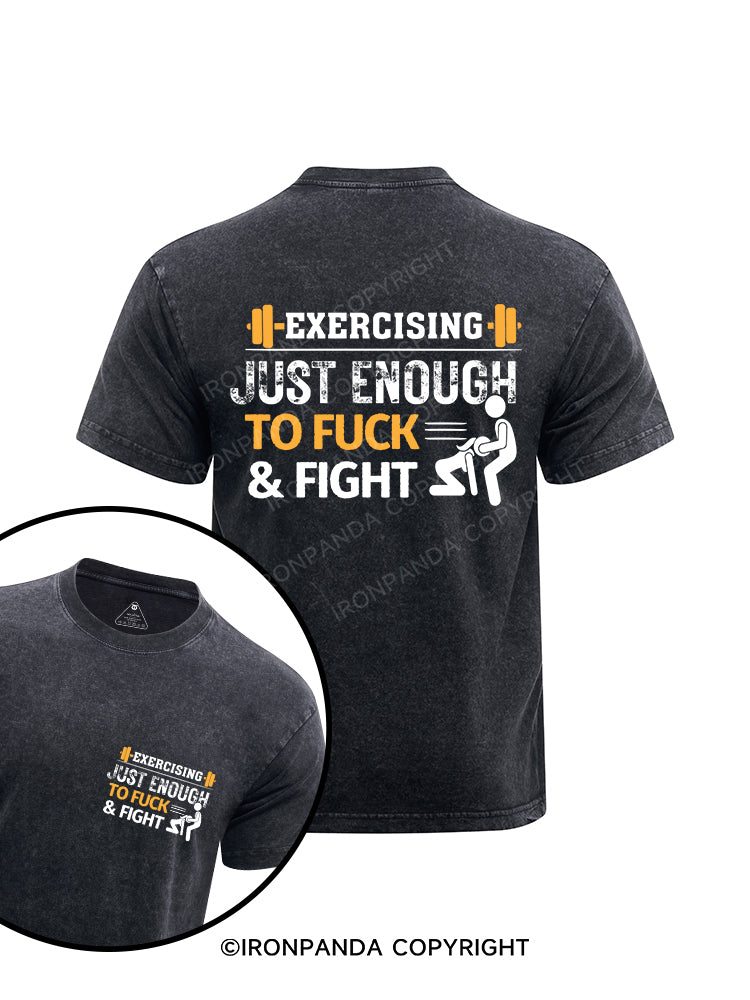 EXERCISING JUST ENOUGH TO FUCK & FIGHT printed Washed Gym Shirt
