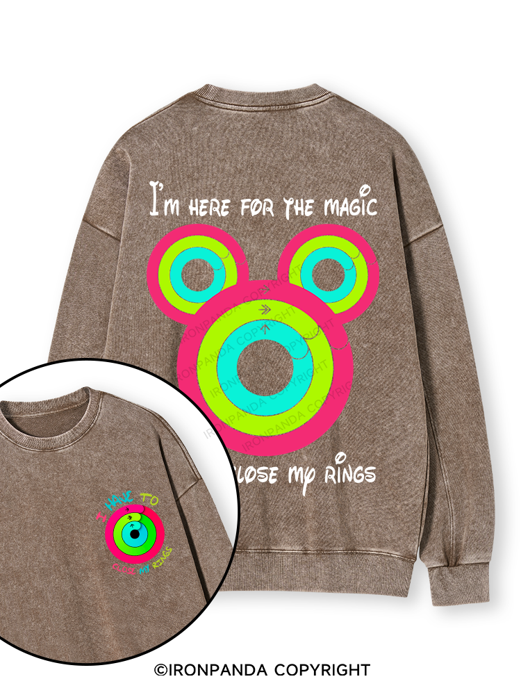 I'm Here For The Magic And To Close My Rings Double-Sided Printed Washed Sweatshirt
