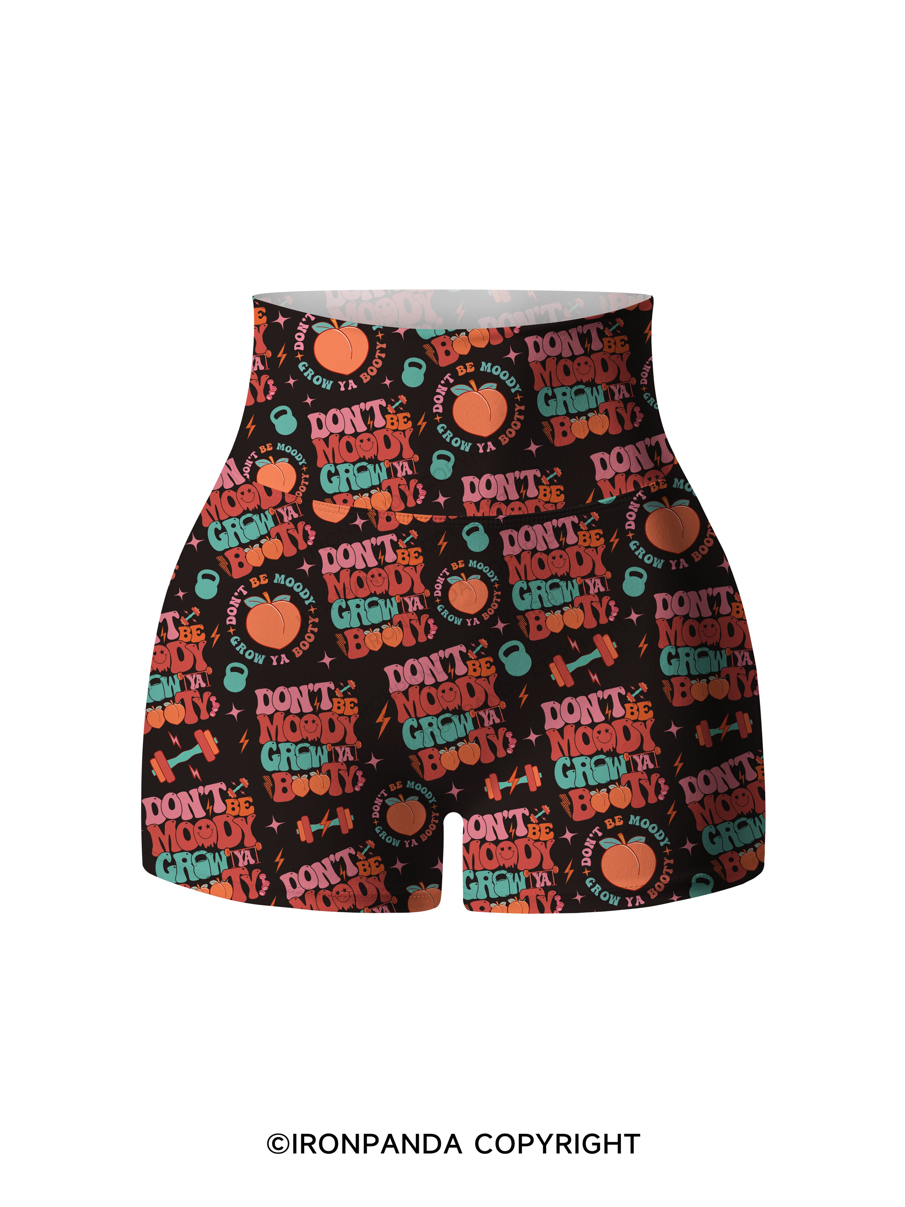 Don’t Be Moody Grow Ya Booty Printed Yoga Shorts