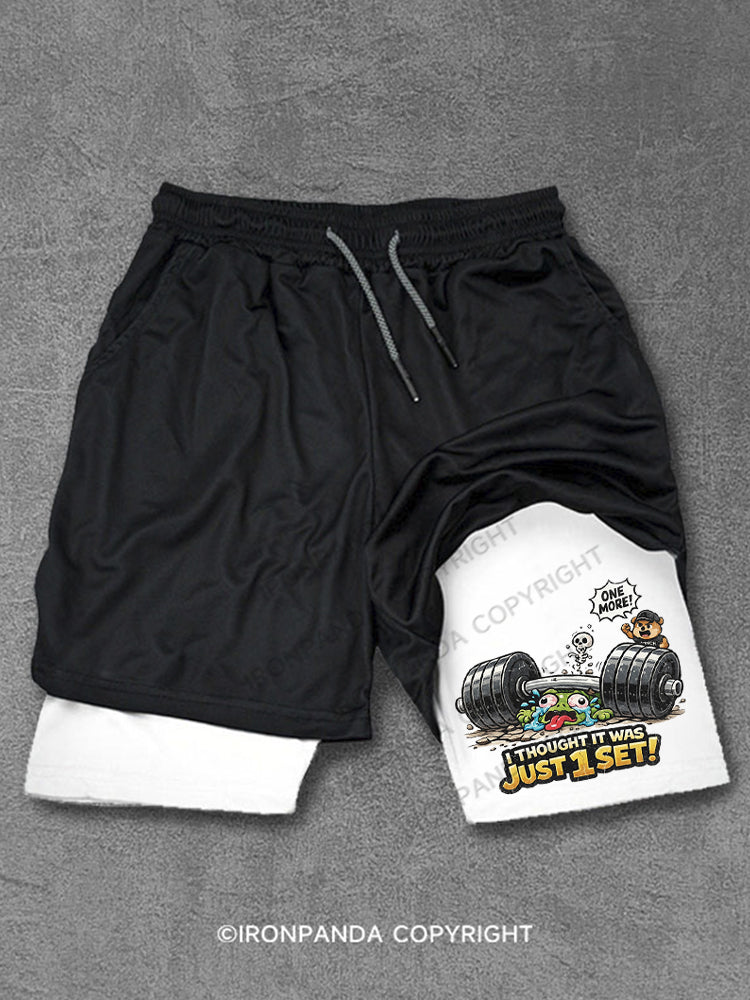 I Thought It Was Just 1 Set Performance Training Shorts