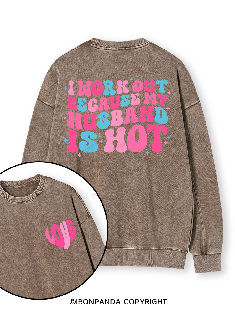 I Work Out Because My Husband is Hot Pink Double-Sided Printed Washed Sweatshirt
