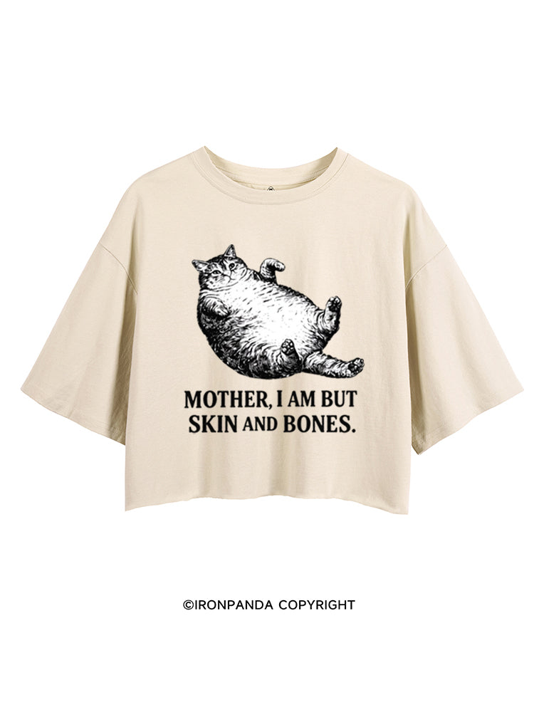 Mother I Am But Skin And Bones Cat Funny CROP TOPS
