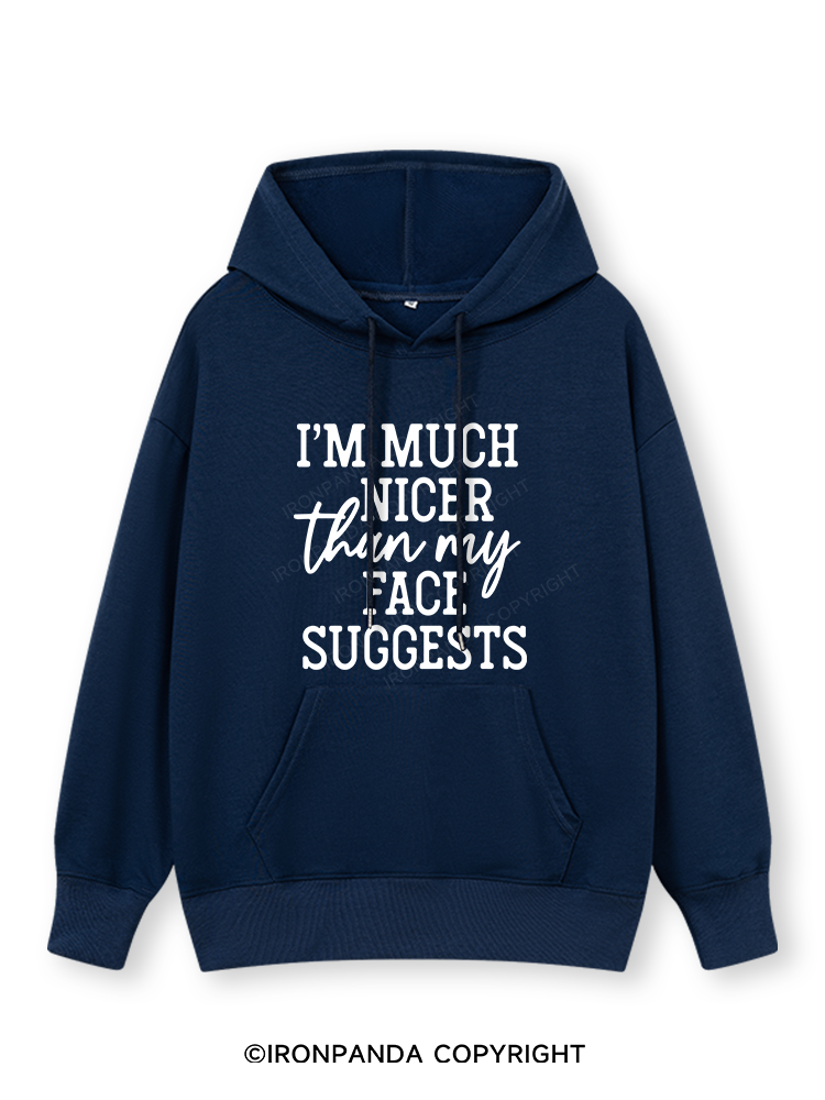 I'M NICER THAN MY FACE Classic Gym Hoodie