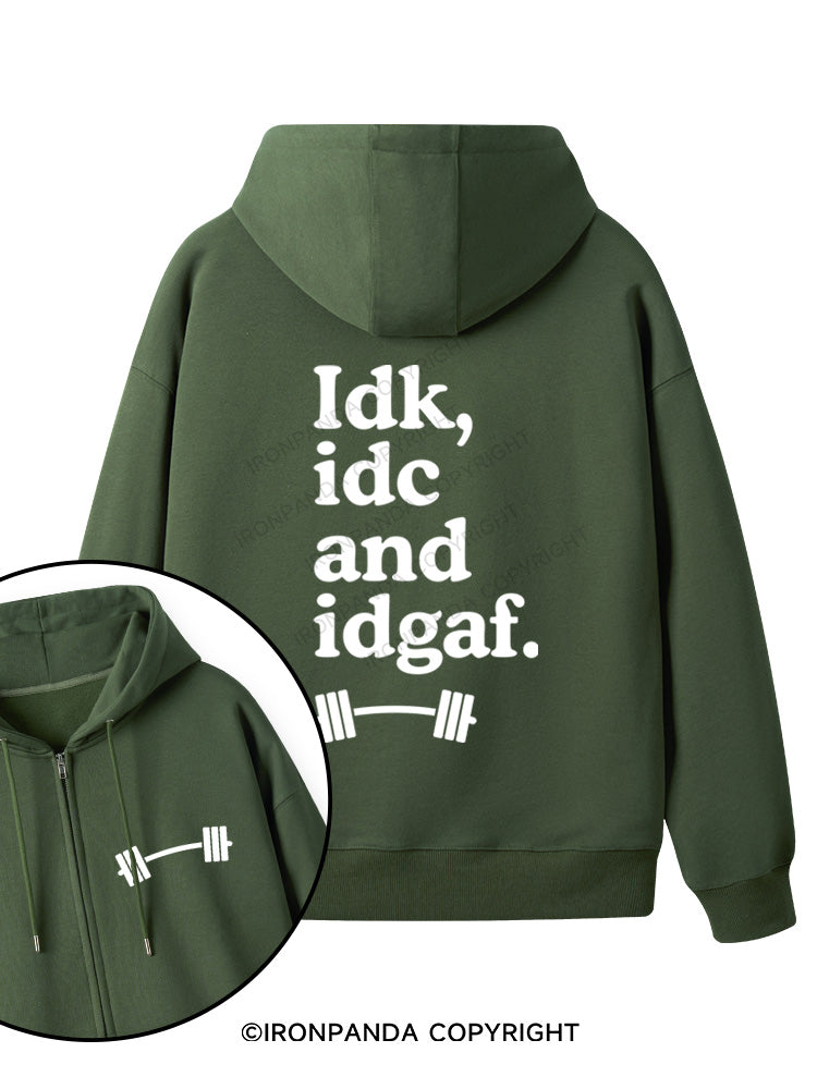 IDK, IDC AND IDGAF Double-Sided Printed Fleece Zip Up Hoodie