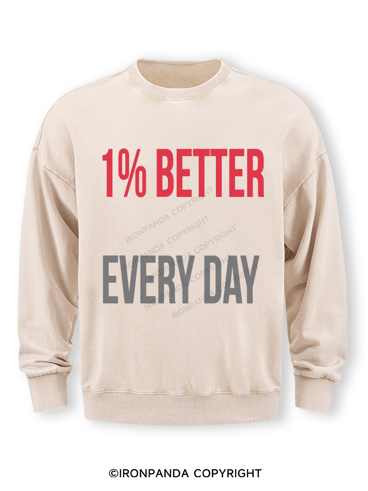1% Better Every Day Washed Sweatshirt