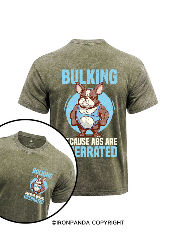 Bulking Because Abs Are Overrated Printed Washed Gym Shirt