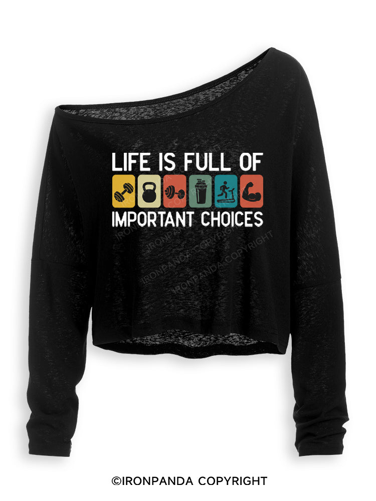 LIFE IS FULL OF IMPORTANT CHOICES Off Shoulder Long Sleeve Crop Top