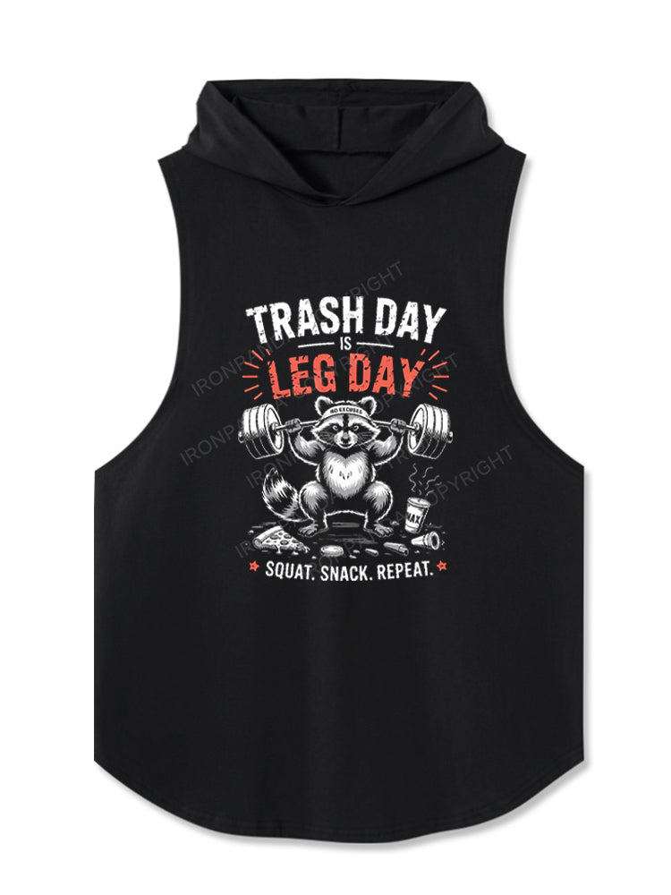 Trash Day Is Leg Day Hooded Tank